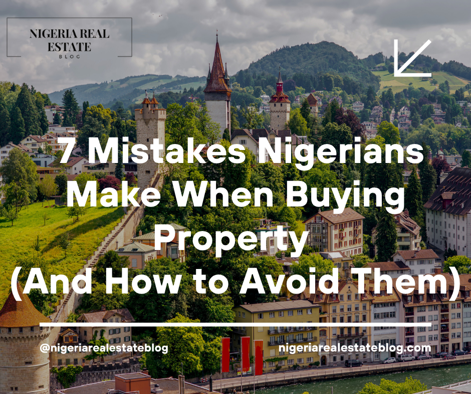 mistakes Nigerians make when buying property