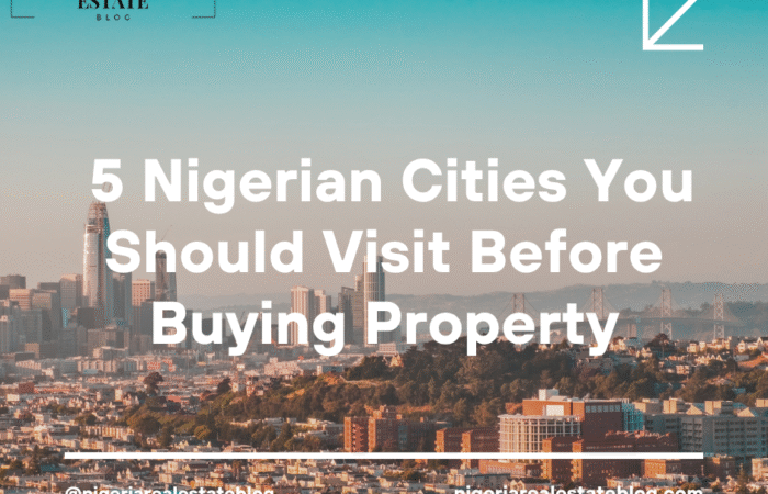 cities to visit before buying property in Nigeria