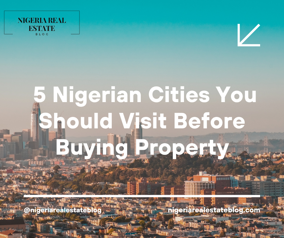 cities to visit before buying property in Nigeria
