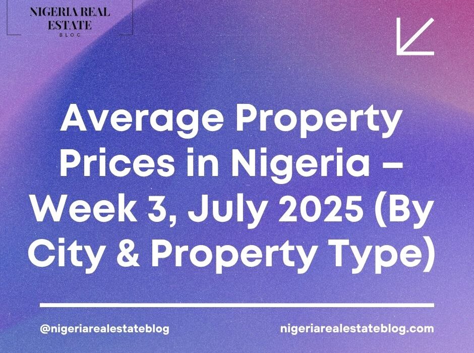 average property prices in Nigeria July 2025