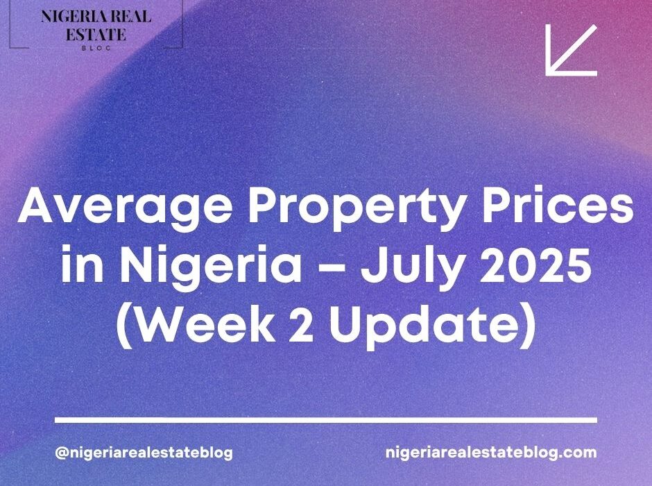 Average Property Prices in Nigeria July 2025