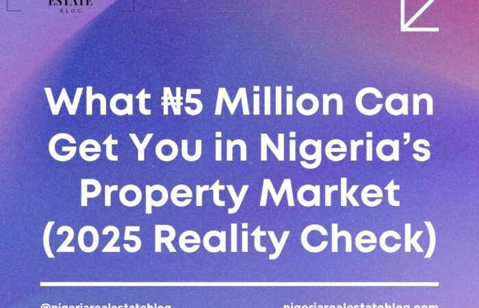 what ₦5 million can buy in Nigeria real estate