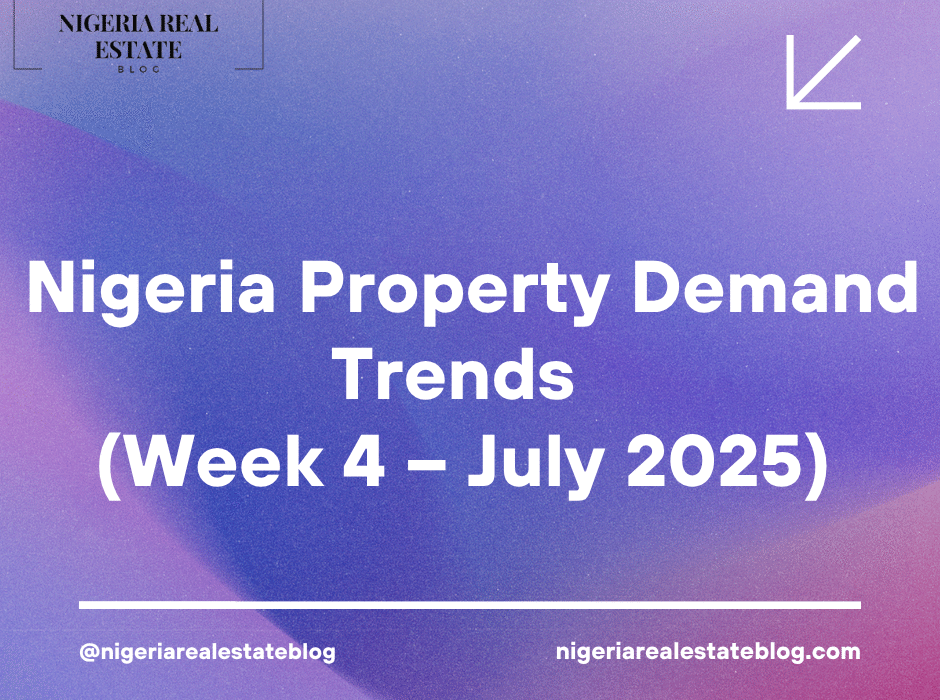 Nigeria property demand trends July 2025