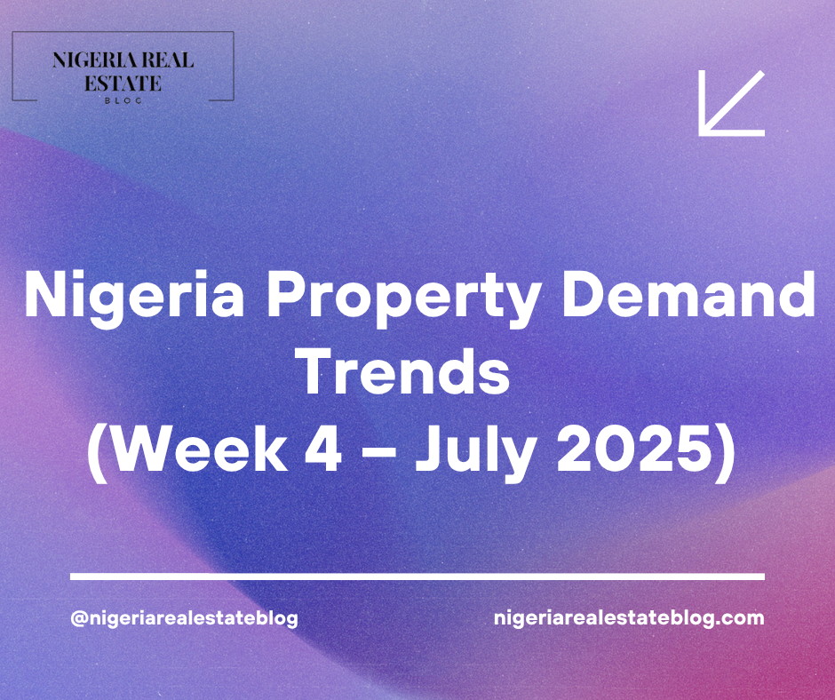 Nigeria property demand trends July 2025