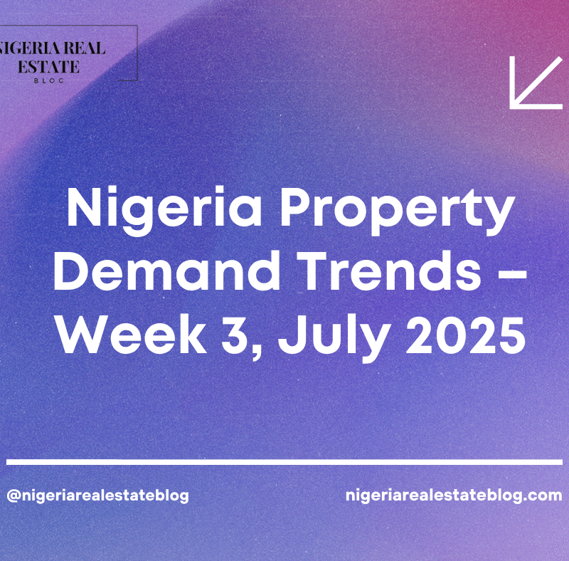 Nigeria property demand trends July 2025