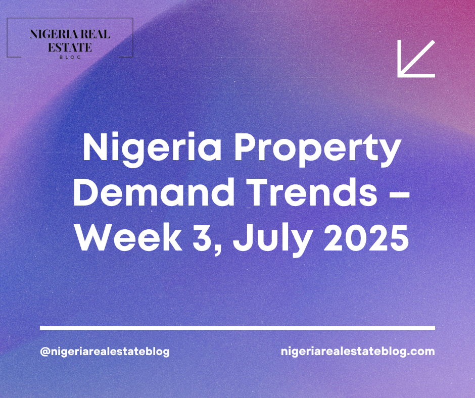 Nigeria property demand trends July 2025