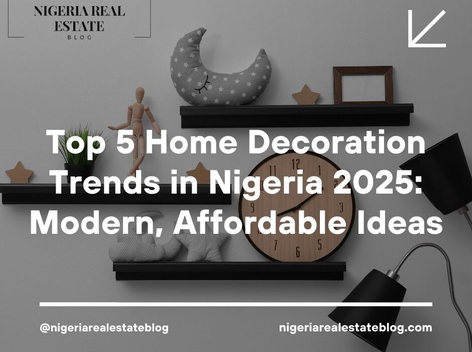 home decoration trends Nigeria 2025