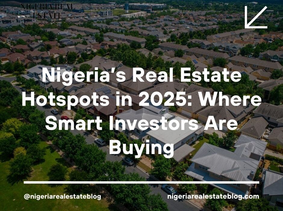 Nigeria real estate hotspots 2025