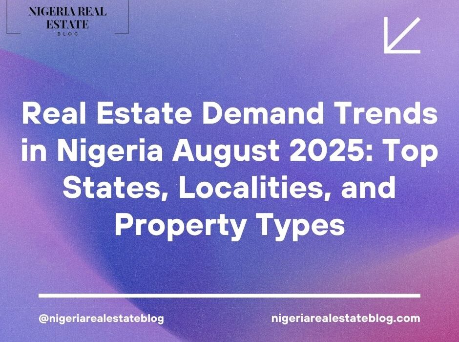 real estate demand trends Nigeria 2025
