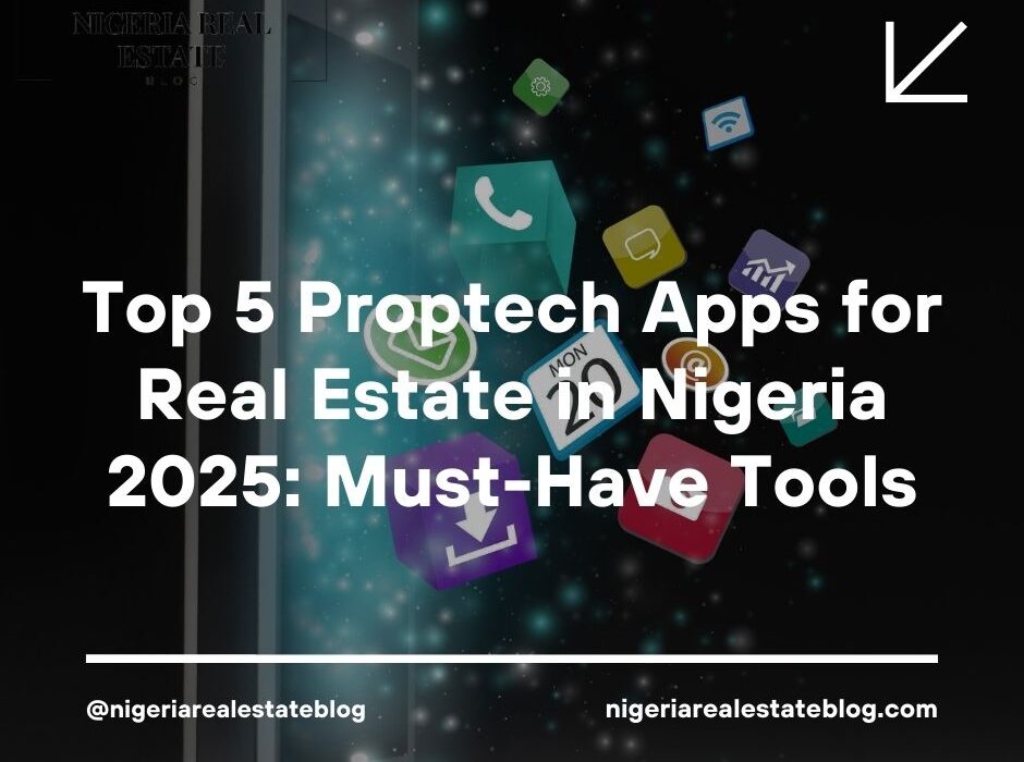proptech apps real estate Nigeria 2025