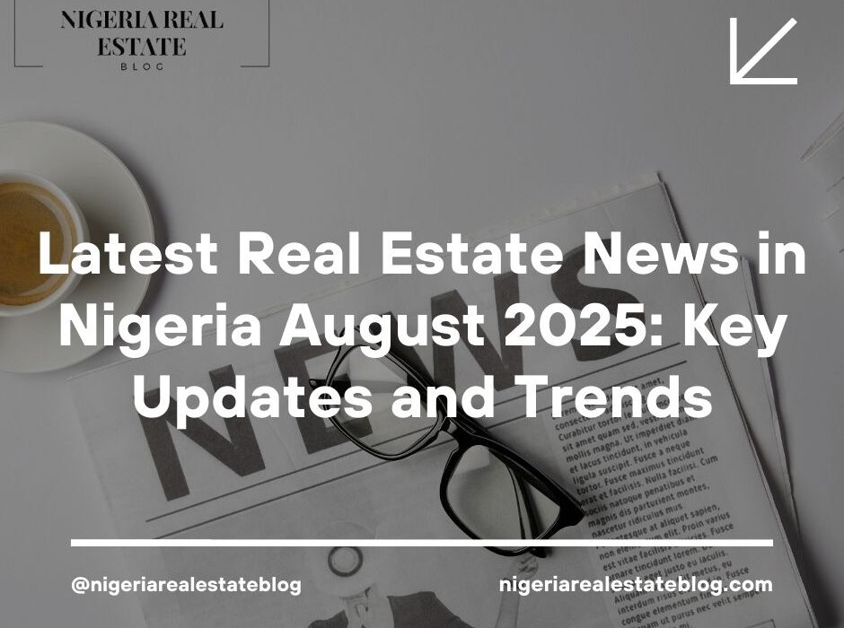 latest real estate news Nigeria 2025