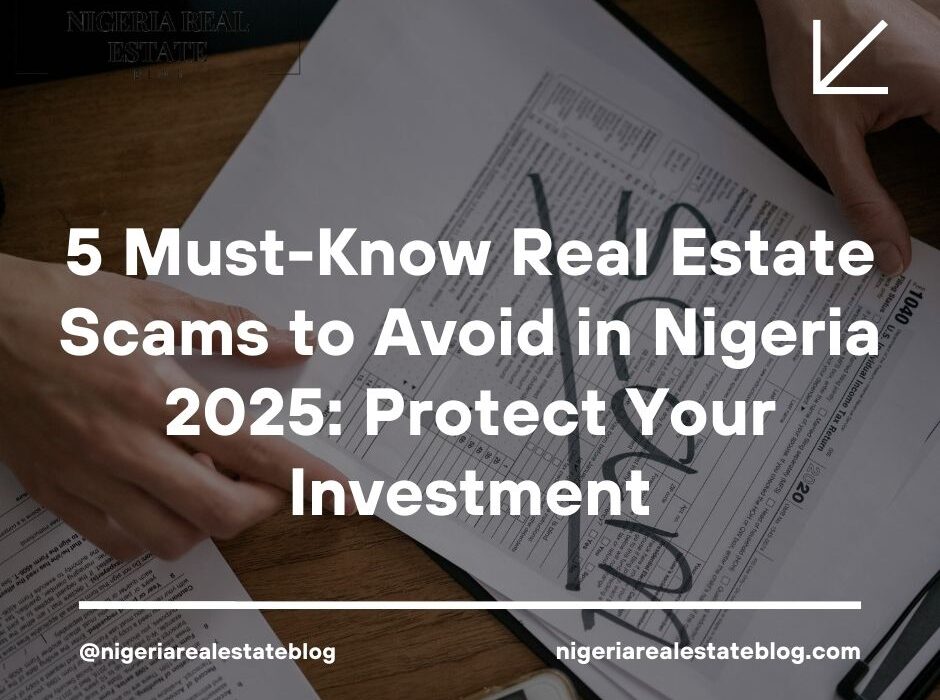 real estate scams to avoid Nigeria 2025