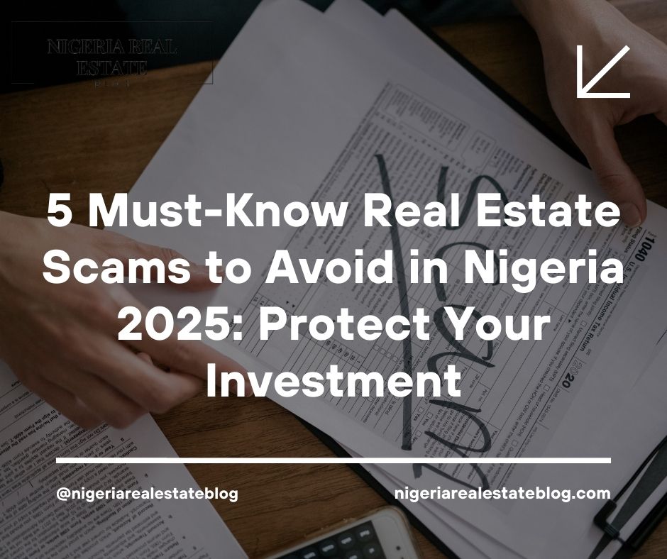 real estate scams to avoid Nigeria 2025