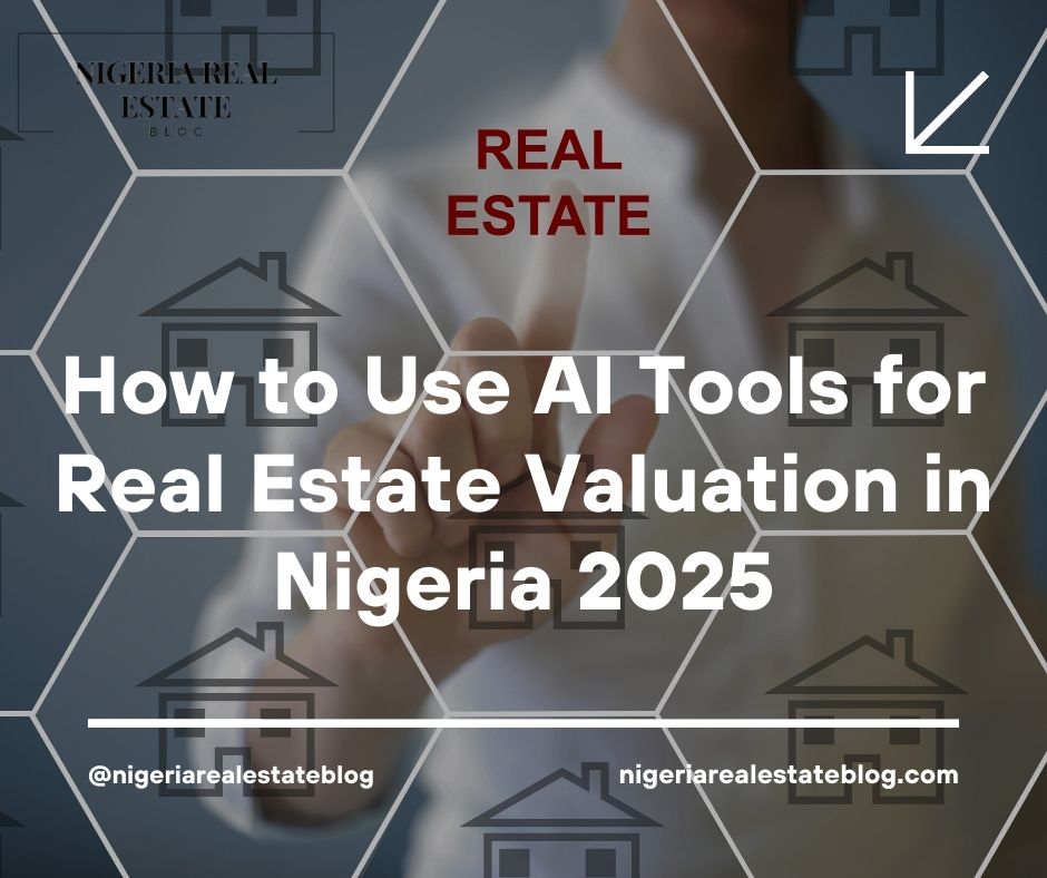 AI tools real estate valuation Nigeria 2025