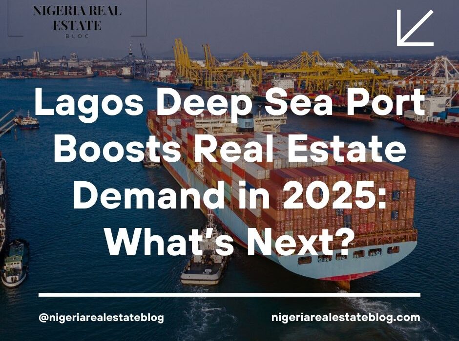 Lagos Deep Sea Port real estate demand 2025