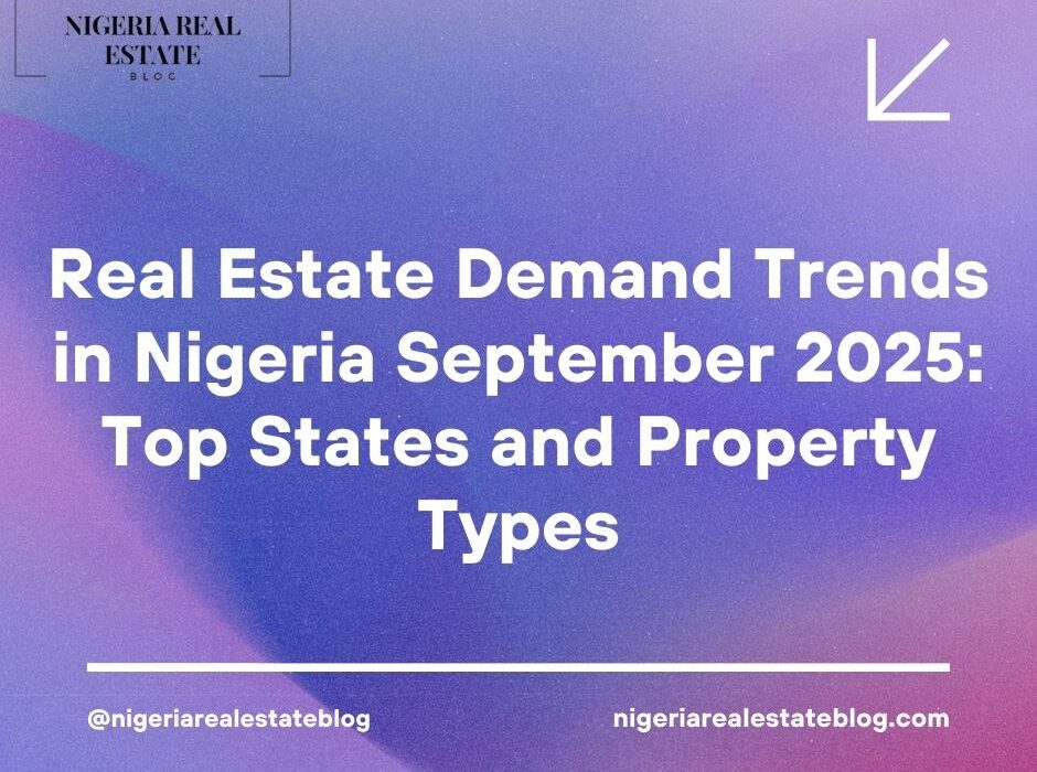 real estate demand trends Nigeria 2025