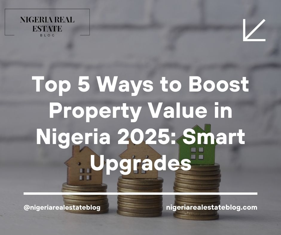 boost property value Nigeria 2025
