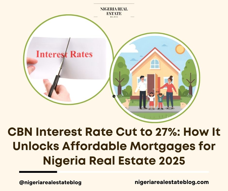 CBN interest rate cut Nigeria real estate
