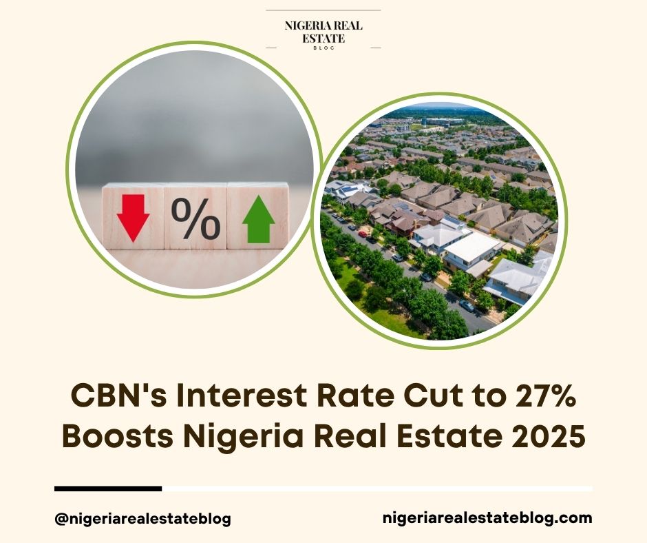CBN interest rate cut Nigeria real estate