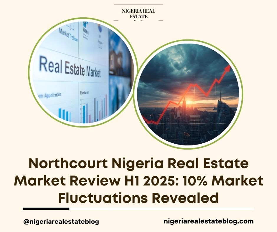 Northcourt Nigeria Real Estate Market Review H1 2025