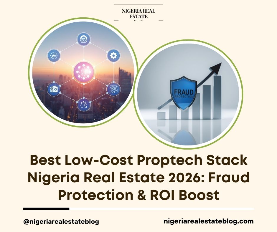 low-cost proptech stack Nigeria real estate 2026
