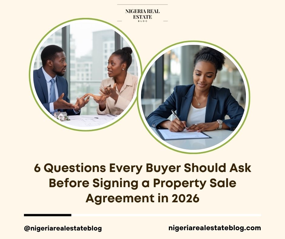questions before signing property sale agreement Nigeria 2026