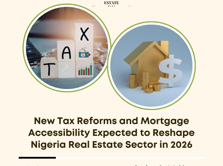 new tax reforms mortgage accessibility Nigeria real estate 2026