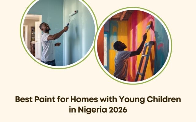 best paint for homes with young children Nigeria