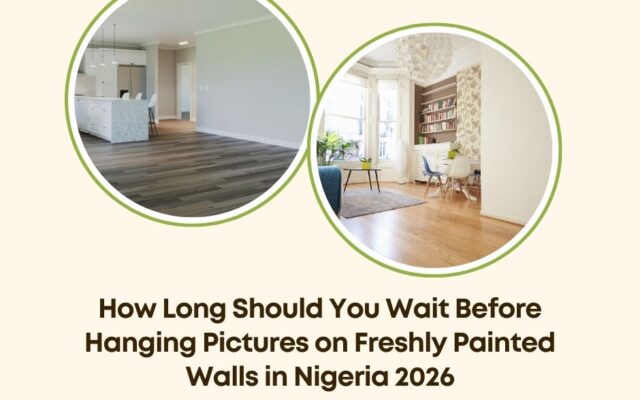 wait before hanging pictures fresh paint Nigeria