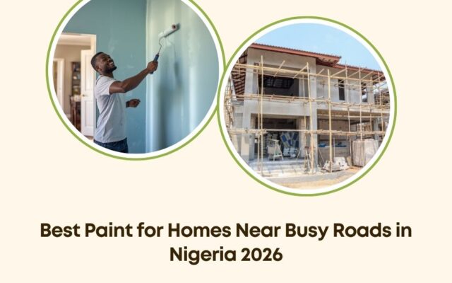 best paint for homes near busy roads Nigeria